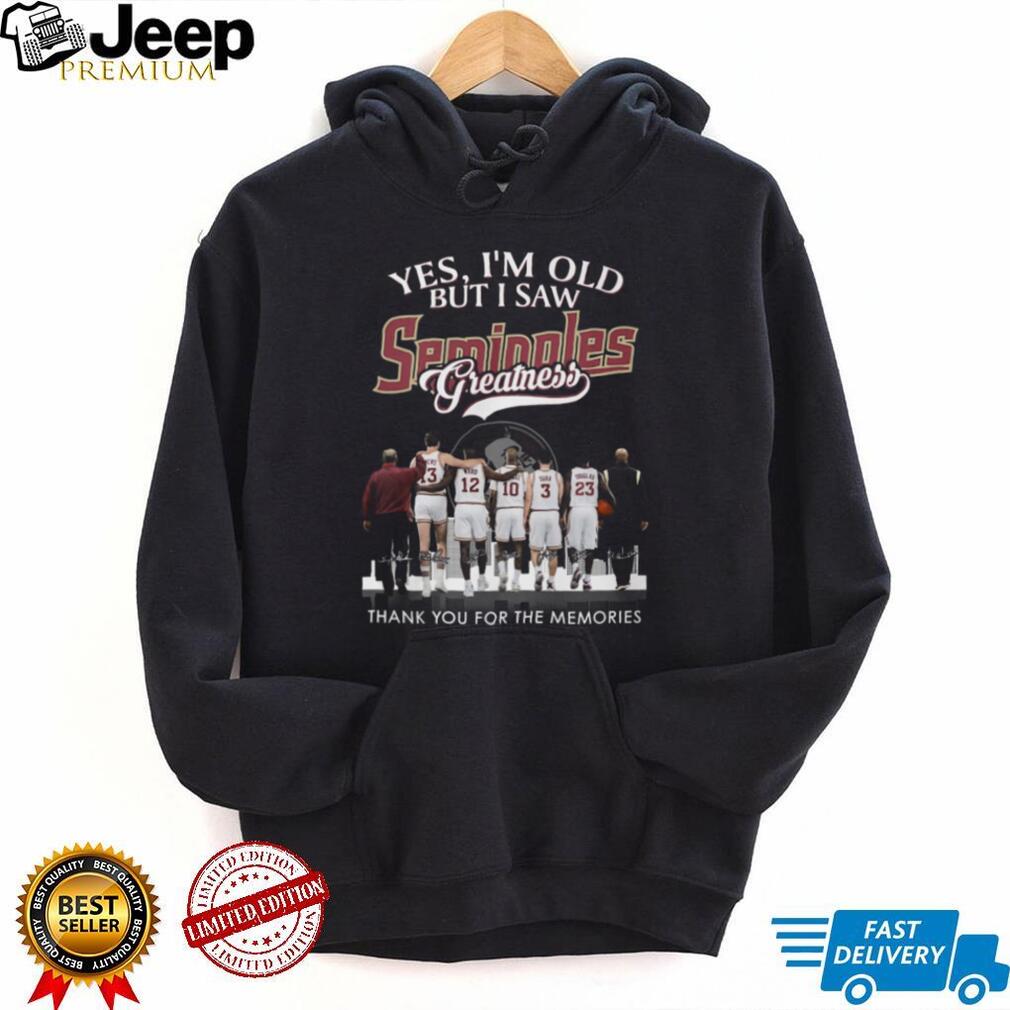 Yes I’m Old But I Saw Seminoles Greatness Basketball Legends T Shirt