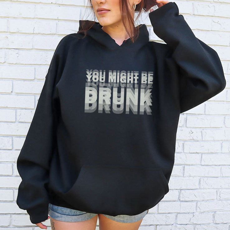 You Might Be Drunk Drinking Humor T Shirt