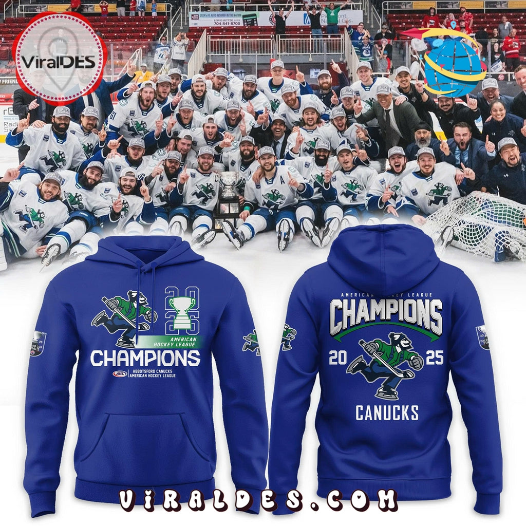 Abbotsford Canucks 2025 Hockey Champions Hoodie