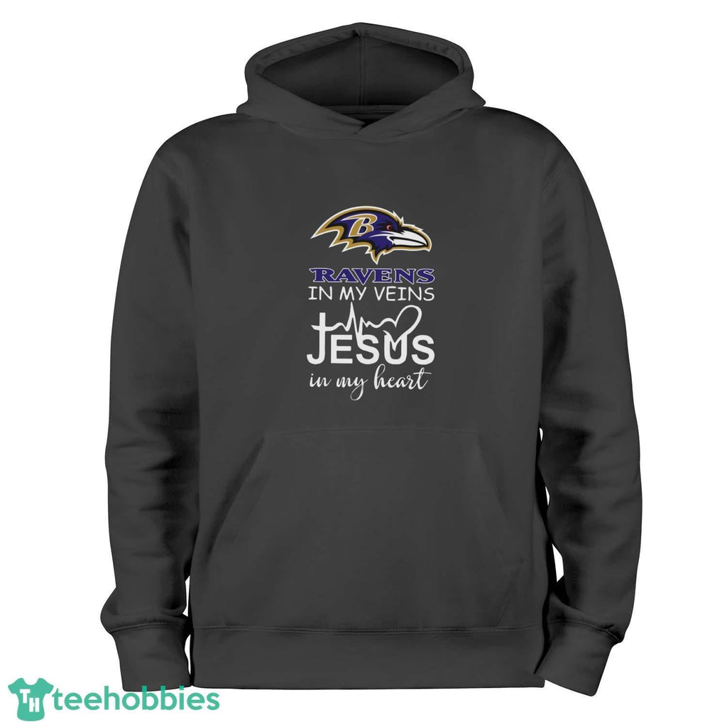 Baltimore Ravens In My Veins Jesus In My Heart T-Shirt Hoodie Sweatshirt