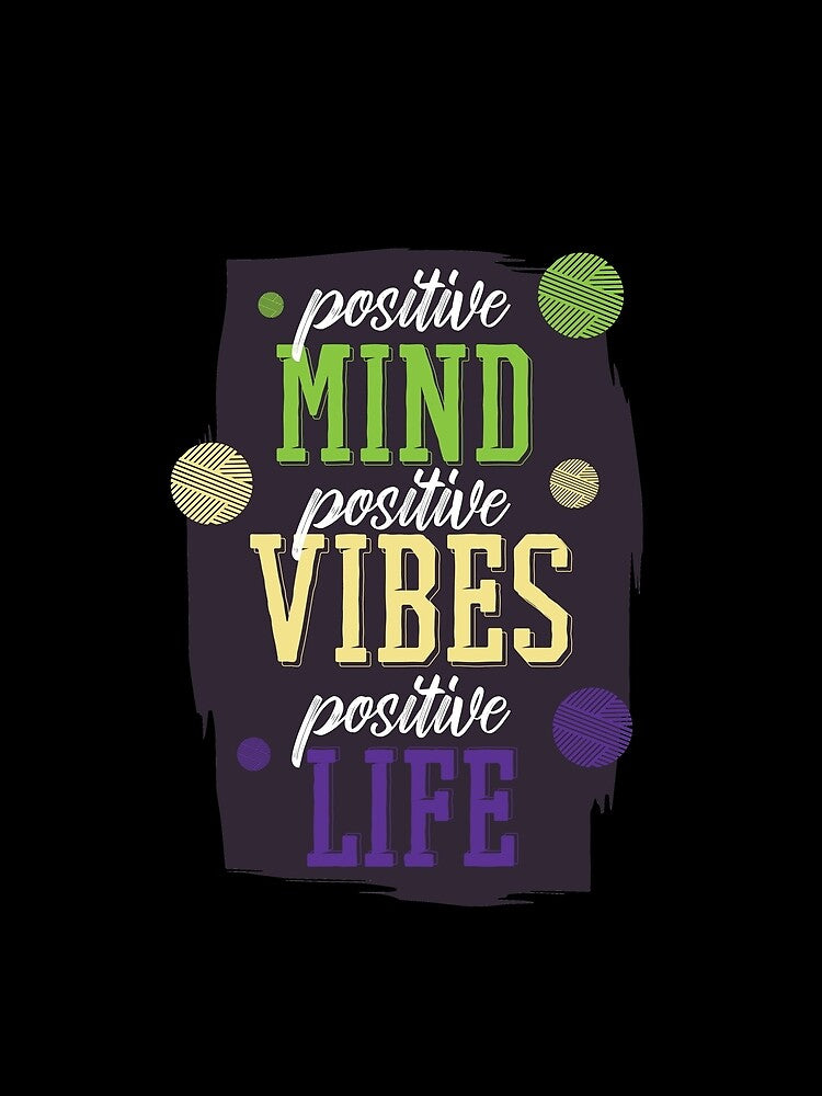 Positive Mind Positive Vibes Positive Life by niclothing