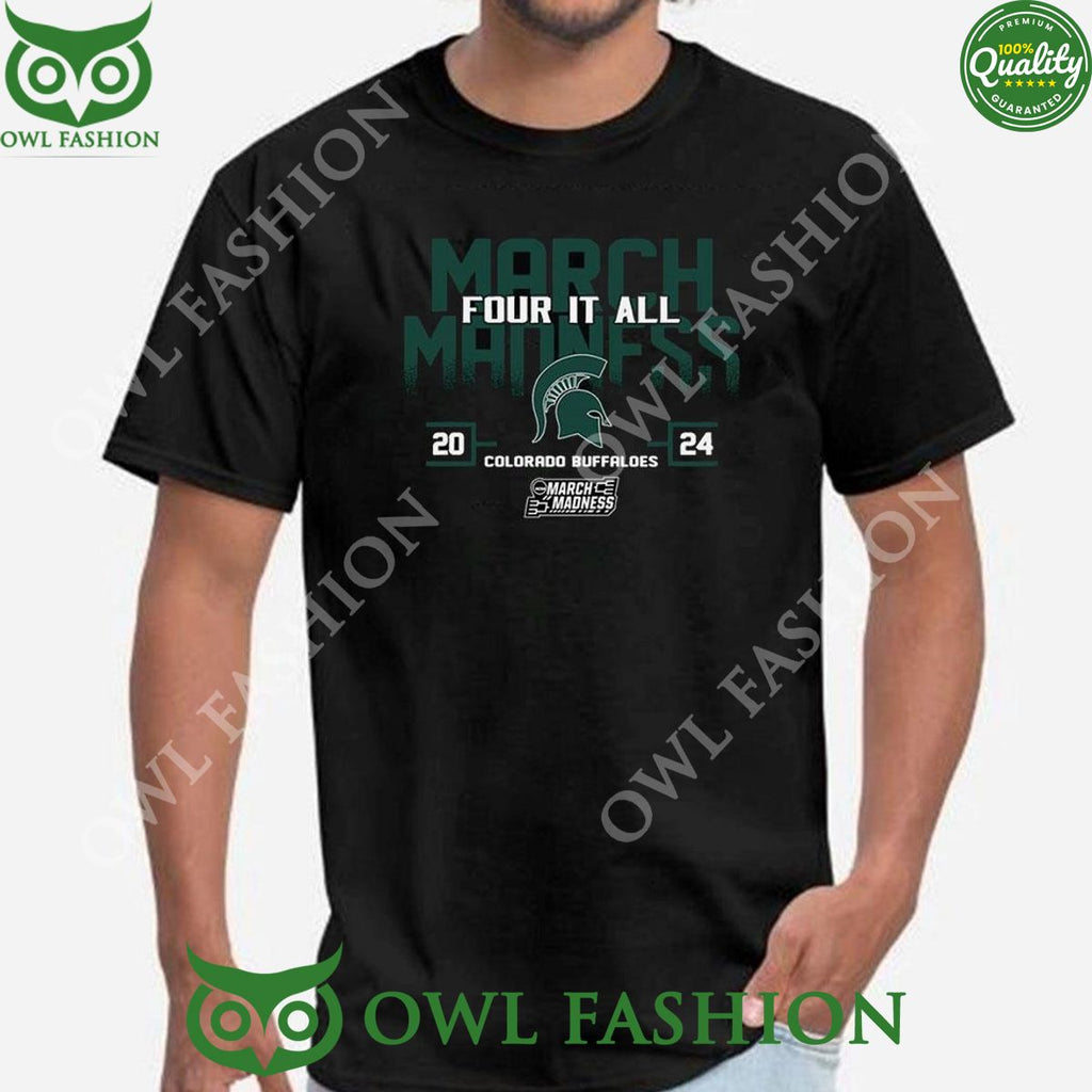 Michigan State Spartans 2024 Ncaa March Madness Four It All Shirt