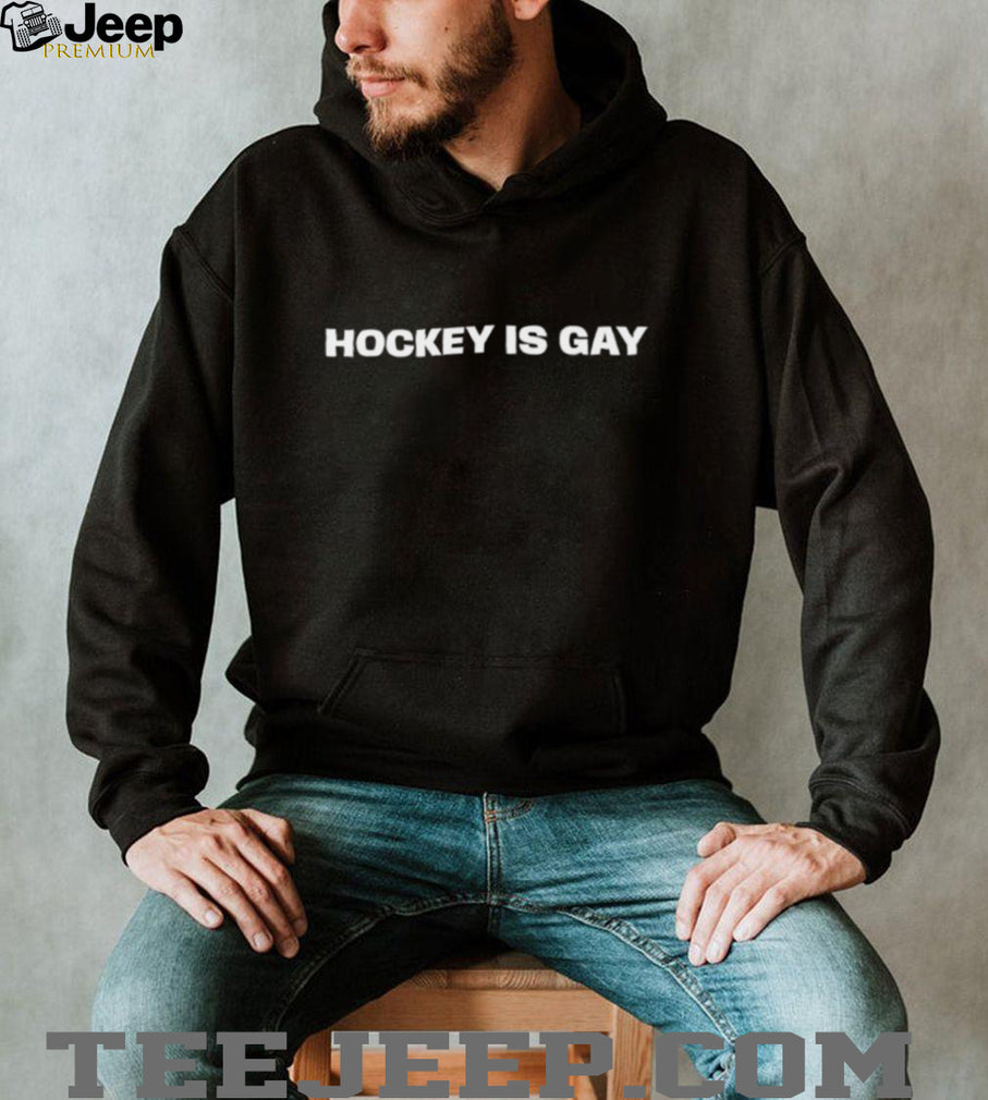Hockey is gay simple text shirt