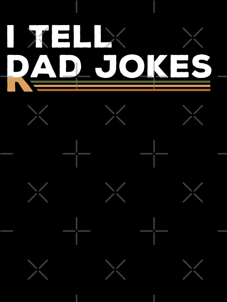 I Tell Dad Jokes, Rad Jokes by Chelsealuv Krigbaum