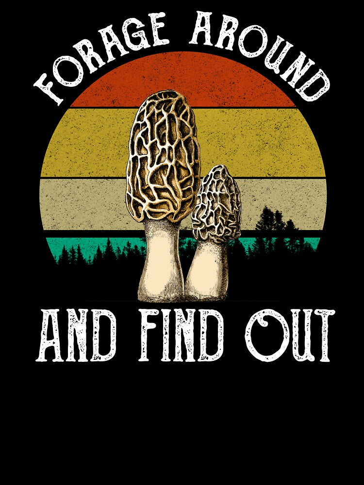 Forage Around And Find Out (Morels) by Cat Lady Designs