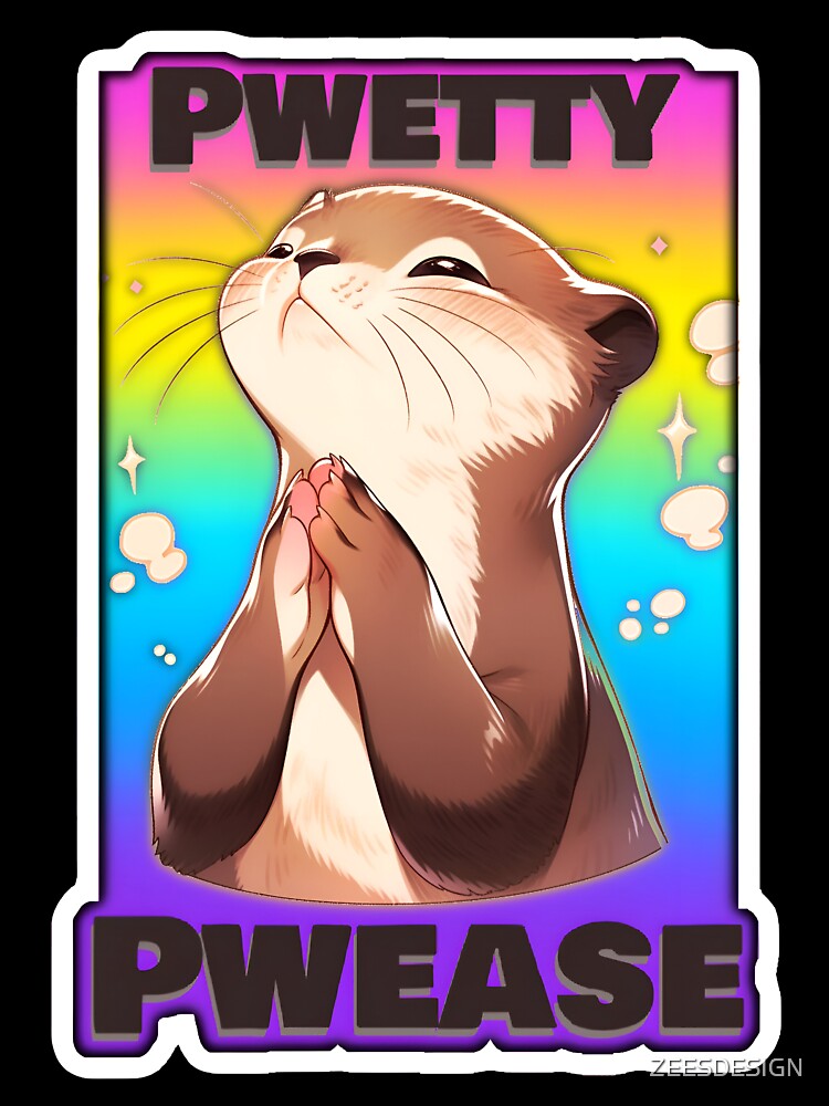 Pwetty Pwease Cute Otter Animal Rainbow Sticker and Teeshirt design by ZeesDesign on Redbubble by ZEESDESIGN