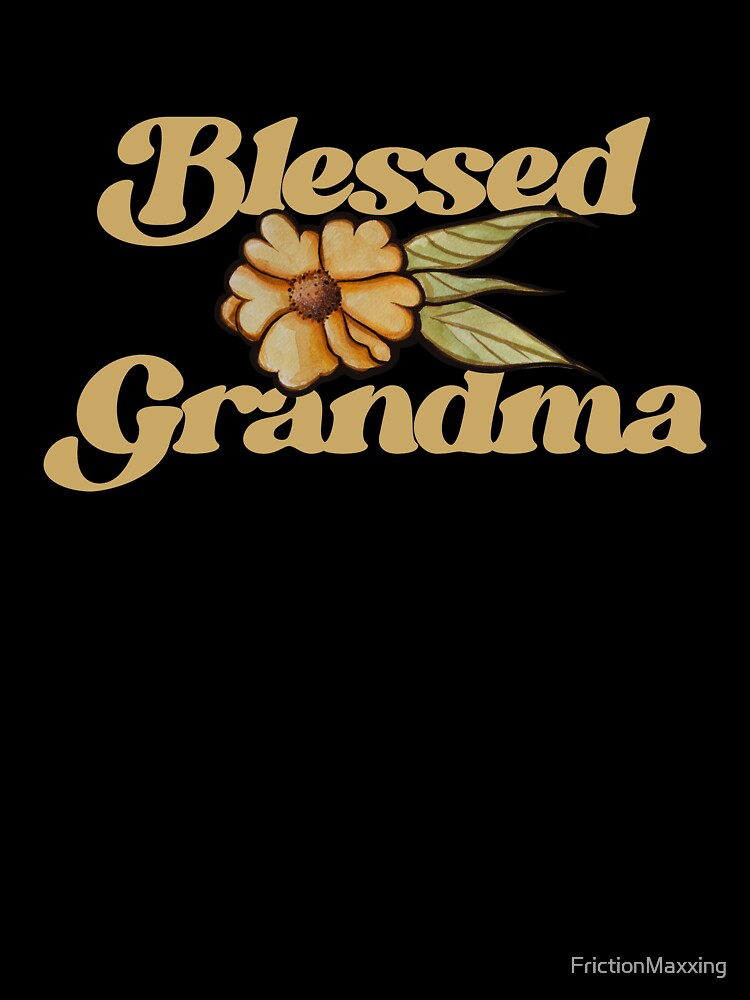 Blessed Grandma by FrictionMaxxing