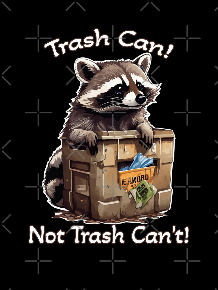 Raccoon Trash Can Not Trash Can't by RayWeberr