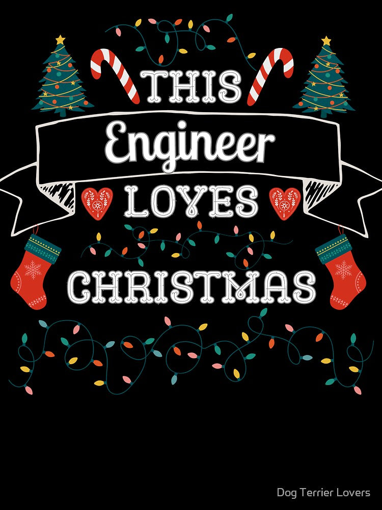This Engineer Loves Christmas, Christmas gifts for Engineer by Dog Terrier Lovers
