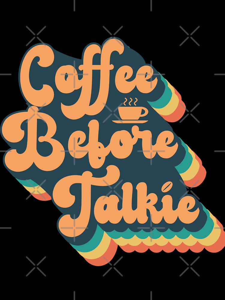 Coffee Before Talkie by GangBangGang