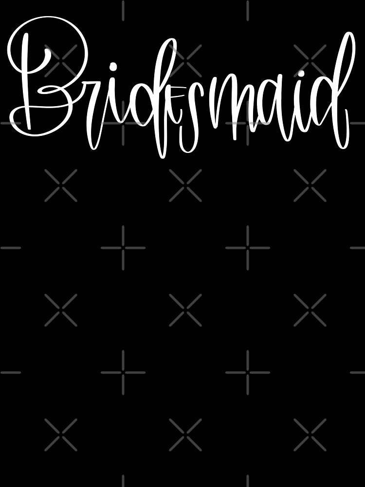 bridesmaid by erinslettering