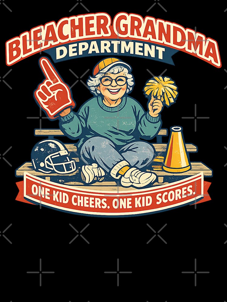 Bleacher Grandma Department – Football & Cheer Grandma by Concrete Coffee Studio