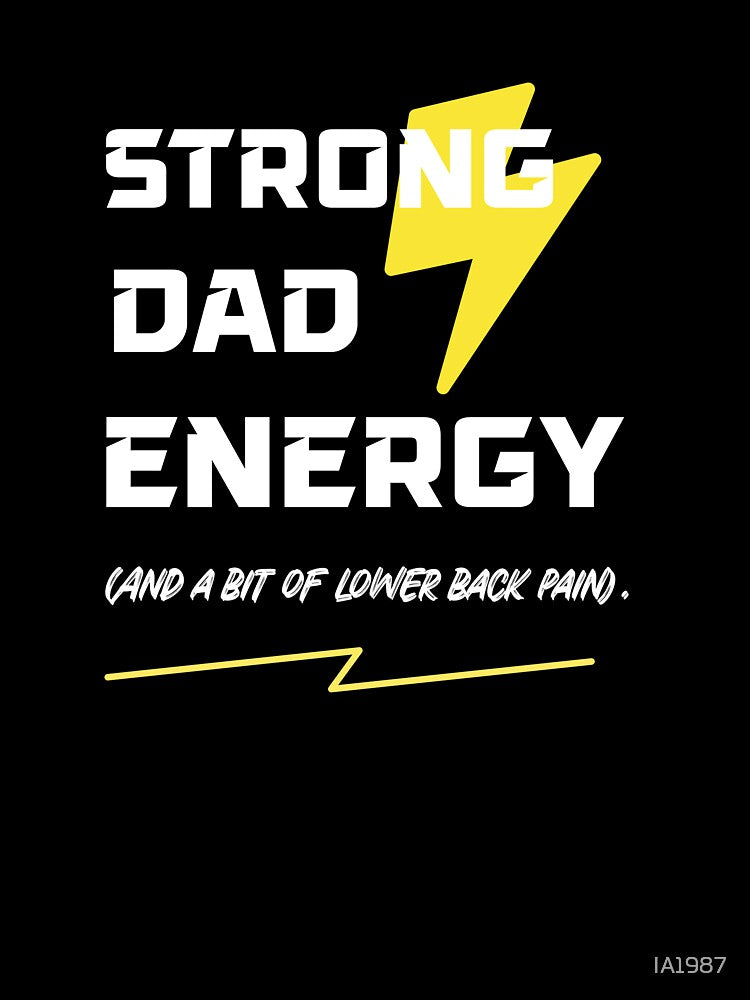 Strong Dad Energy Lower Back Pain Heavy Lifting Gym Dad by IA1987