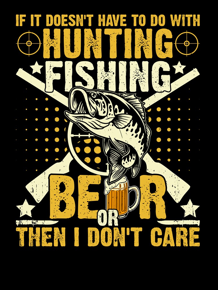 Funny fall or spring bass fishing elk dear hunting and beer by taaddison50
