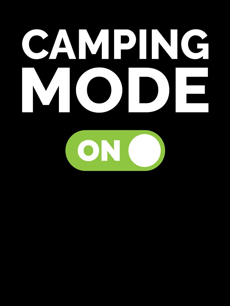 Camping Mode On by freshLayer