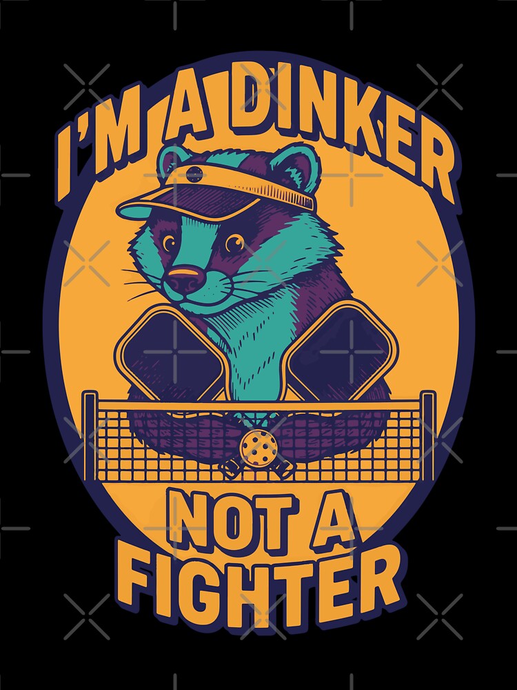 Pickleball Funny Player Im A Dinker Not A Fighter by LuminOrb