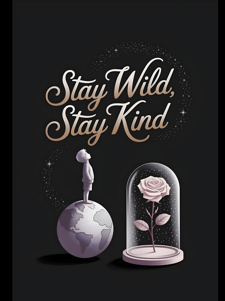 Stay wild Stay kind by Dilwish5