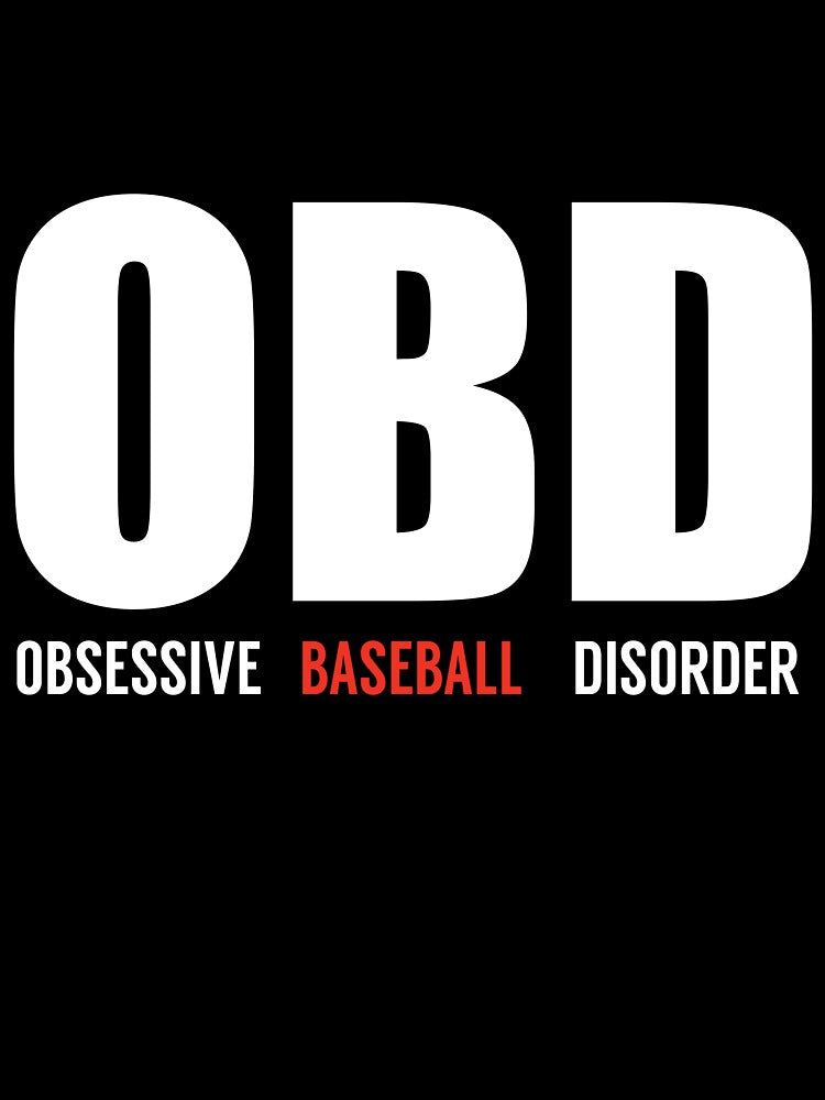 Obsessive Baseball Disorder by TendyTees