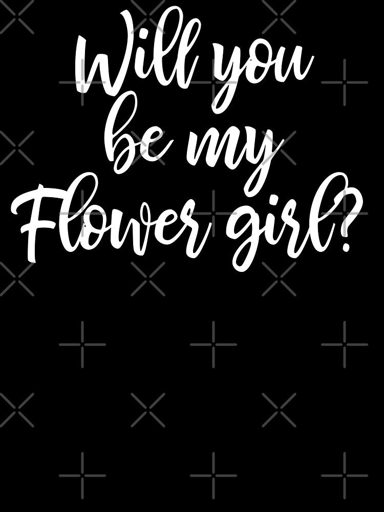 Will You Be My Flower Girl? by teesaurus