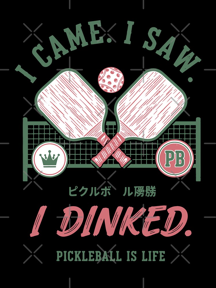 Pickleball funny player pickle ball I Dinked by LuminOrb