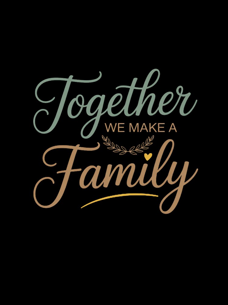 together we make a family family team reunion group by Catharsiscath