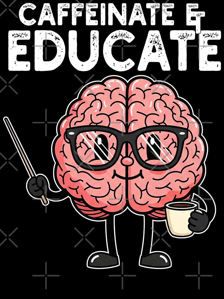 CAFFEINATE AND EDUCATE - TEACHER GIFT by KEF Custom