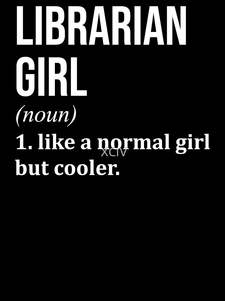 Librarian Girl Definition Library for Women by XCIV