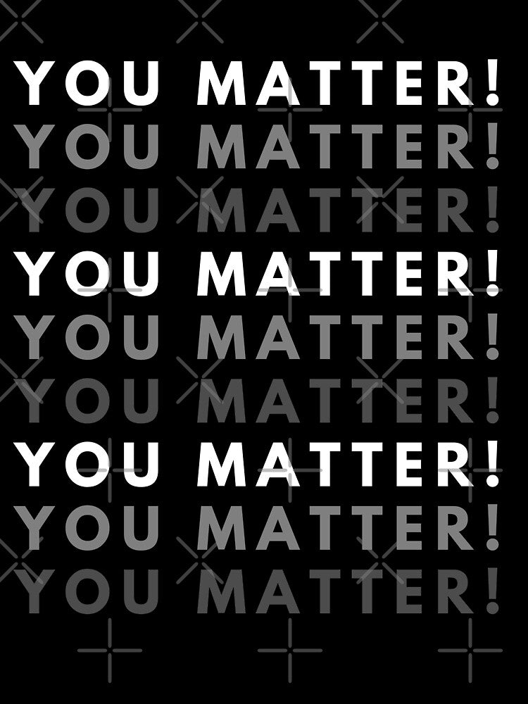 your life matters by fridayNightfunk