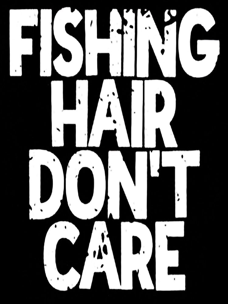 Fishing Hair Don't Care by xtrmdx