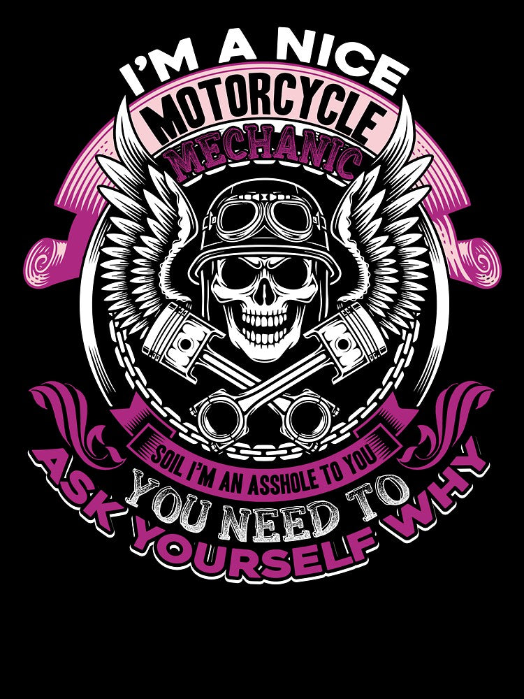 I'm A Nice Motorcycle Mechanic by UnknownArtistt