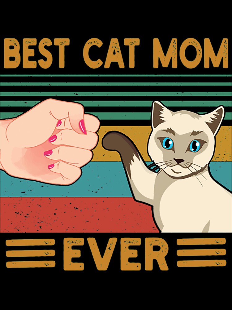 Vintage Best Cat Mom Ever Fist Bump Cat Mommy by JoeyTrautwein