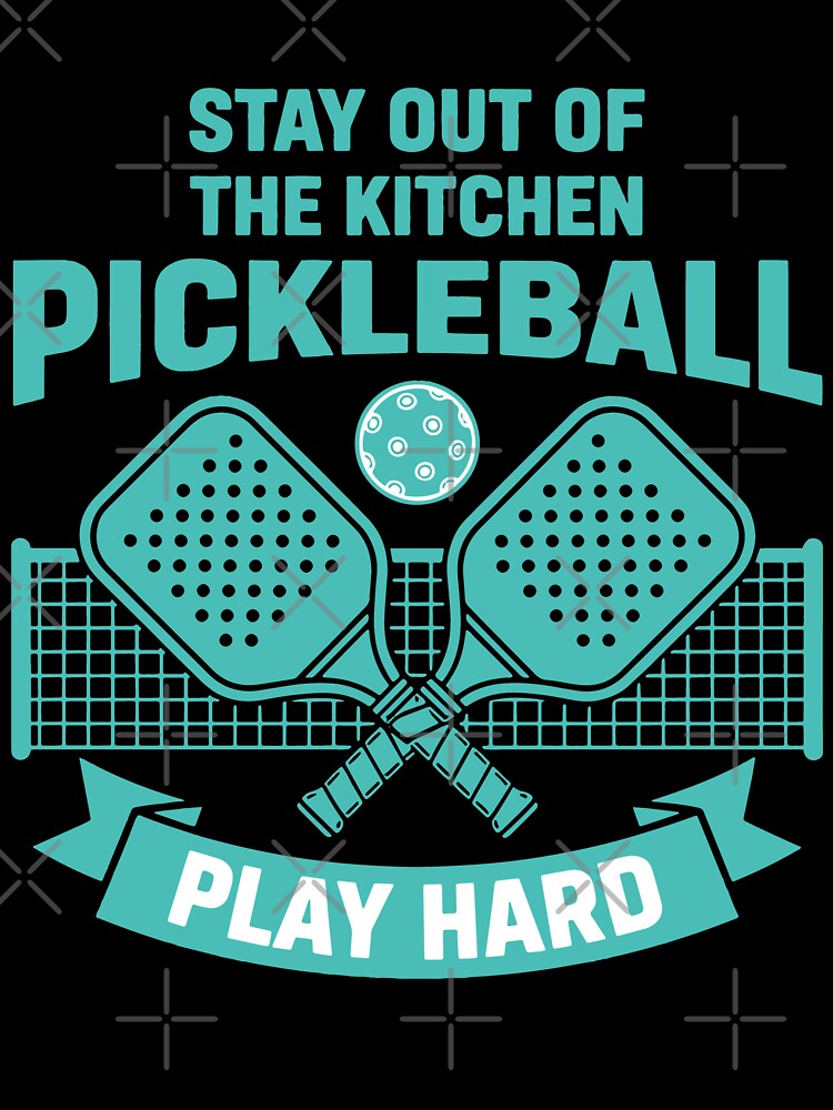 Pickleball Stay Out Of The Kitchen Play Hard Funny by LuminOrb