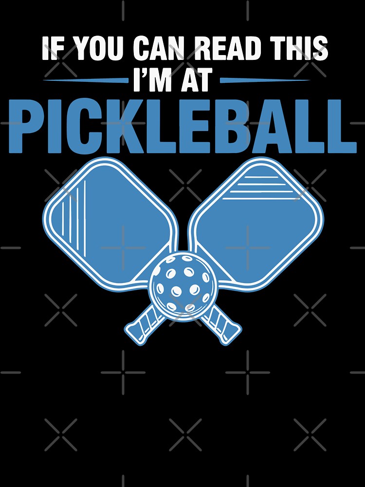 Pickleball If You Can Read This I Am At Funny by LuminOrb
