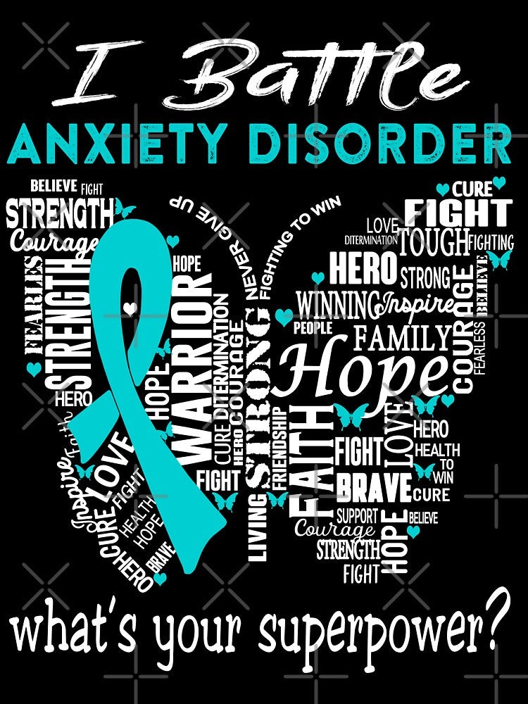 Anxiety Disorder Warrior - I Battle Anxiety Disorder What is your Superpower? by KirstybShop