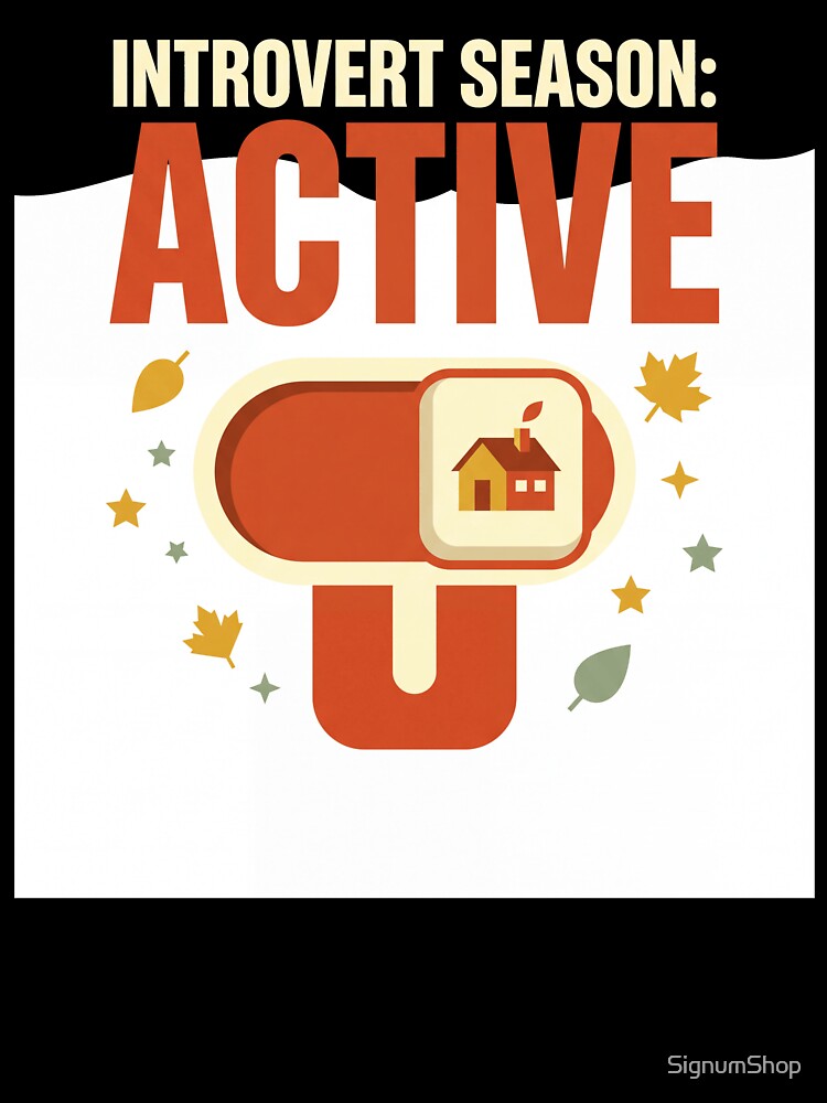 Introvert Season Active by SignumShop