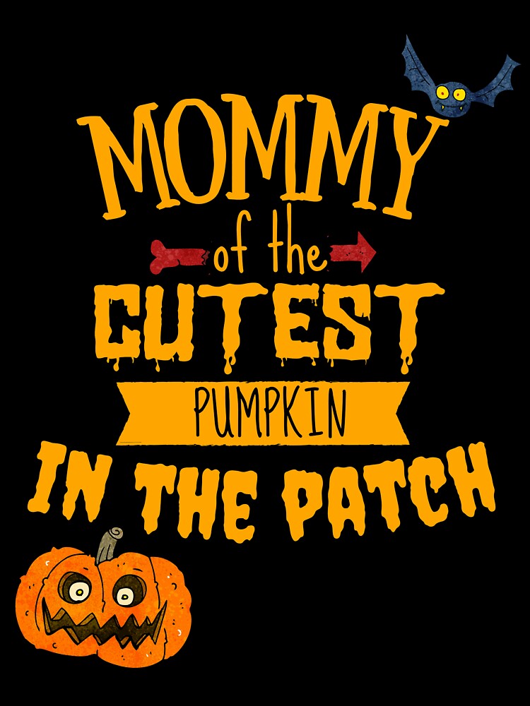 Mommy of the Cutest Pumpkin in the Patch by LiToDesignCo