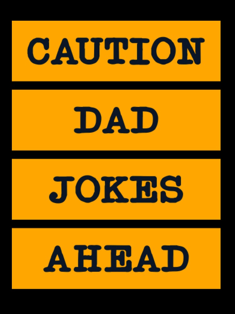 Caution Dad Jokes Ahead56 by OptimumPins