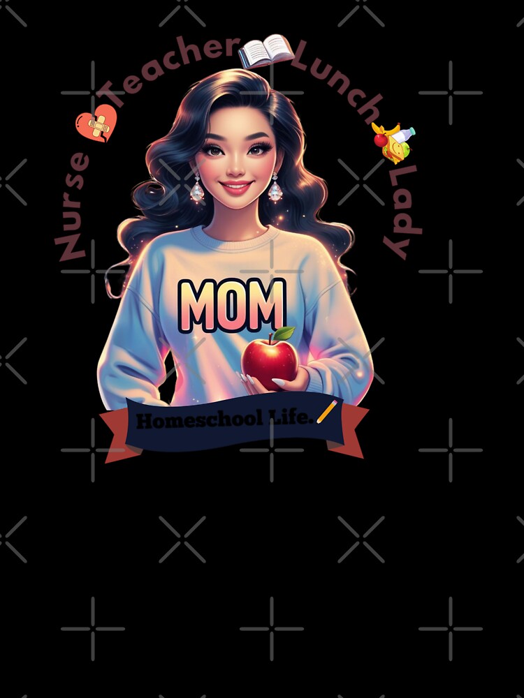 Homeschool Mom Life – Nurse, Lunch Lady, Teacher. by 444wardMovement