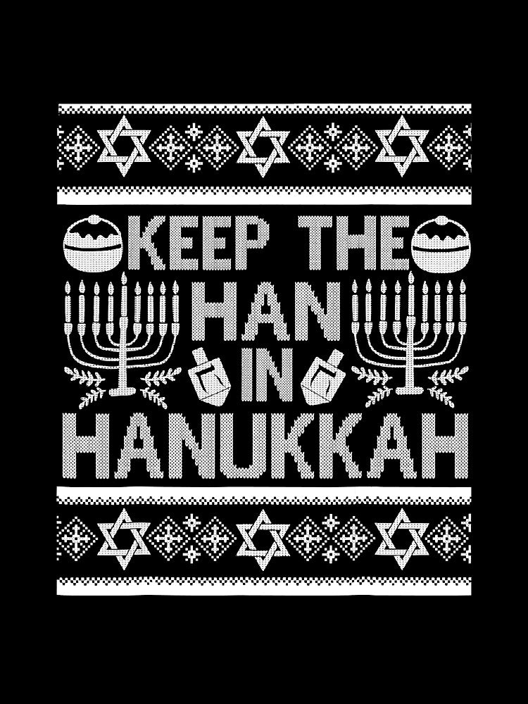 Funny Keep The Han In Hanukkah Ugly by SkyCloudBlue