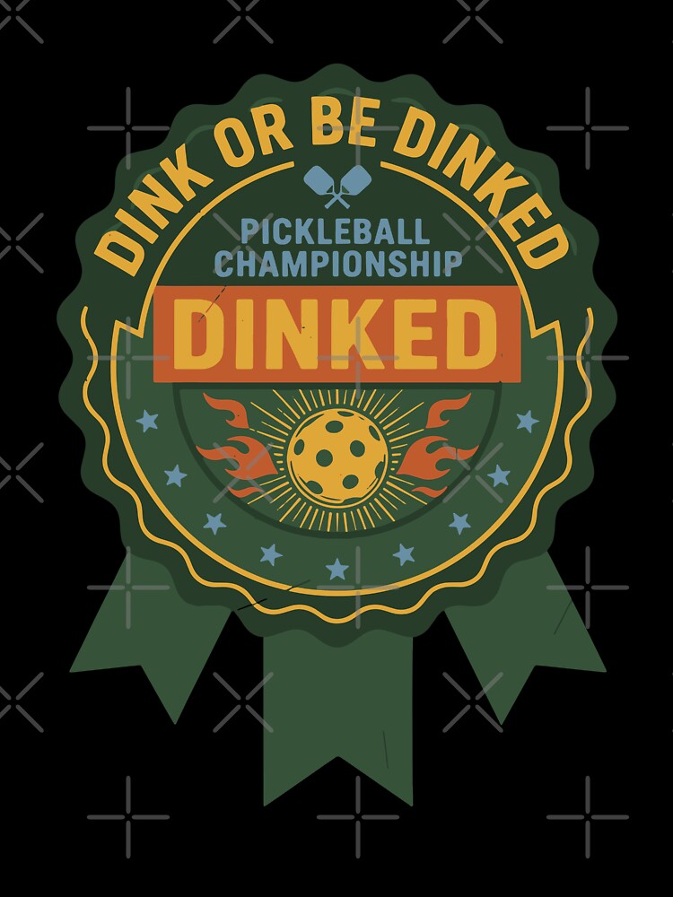 Pickleball Funny Player Dink Or Be Dinked by LuminOrb