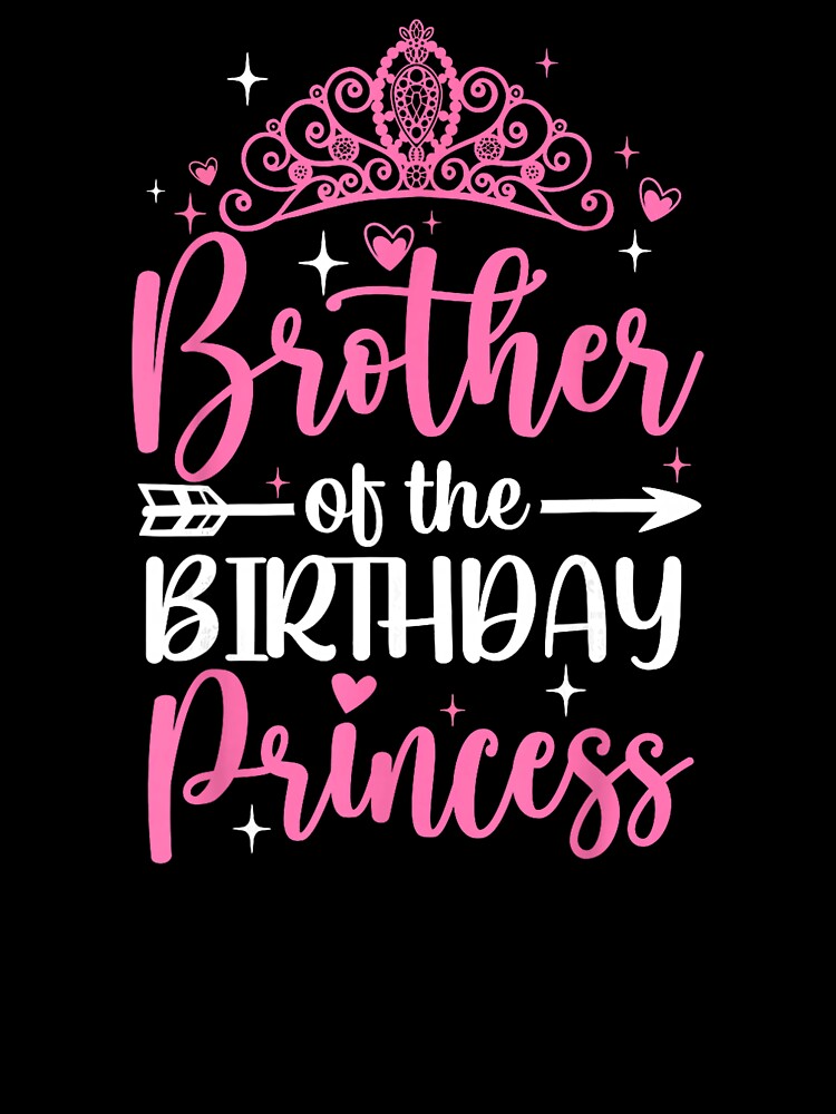 Brother Of The Birthday Princess Sibling Birthday Party Family Celebration by BrockmeyeSB