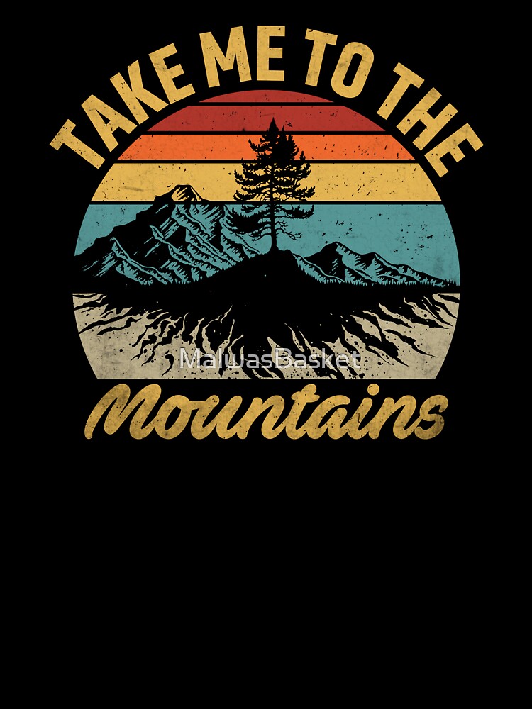 Take Me To The Mountains, Hiking & Mountains by MalwasBasket