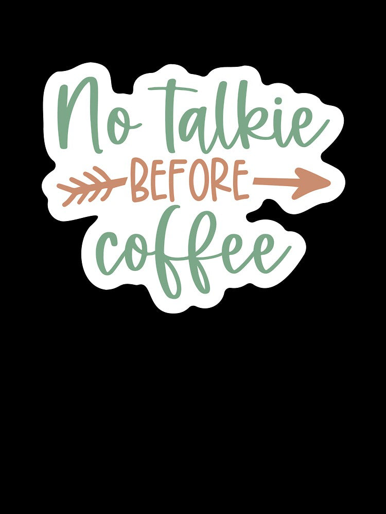 No Talkie Before Coffee by storyboxdesigns