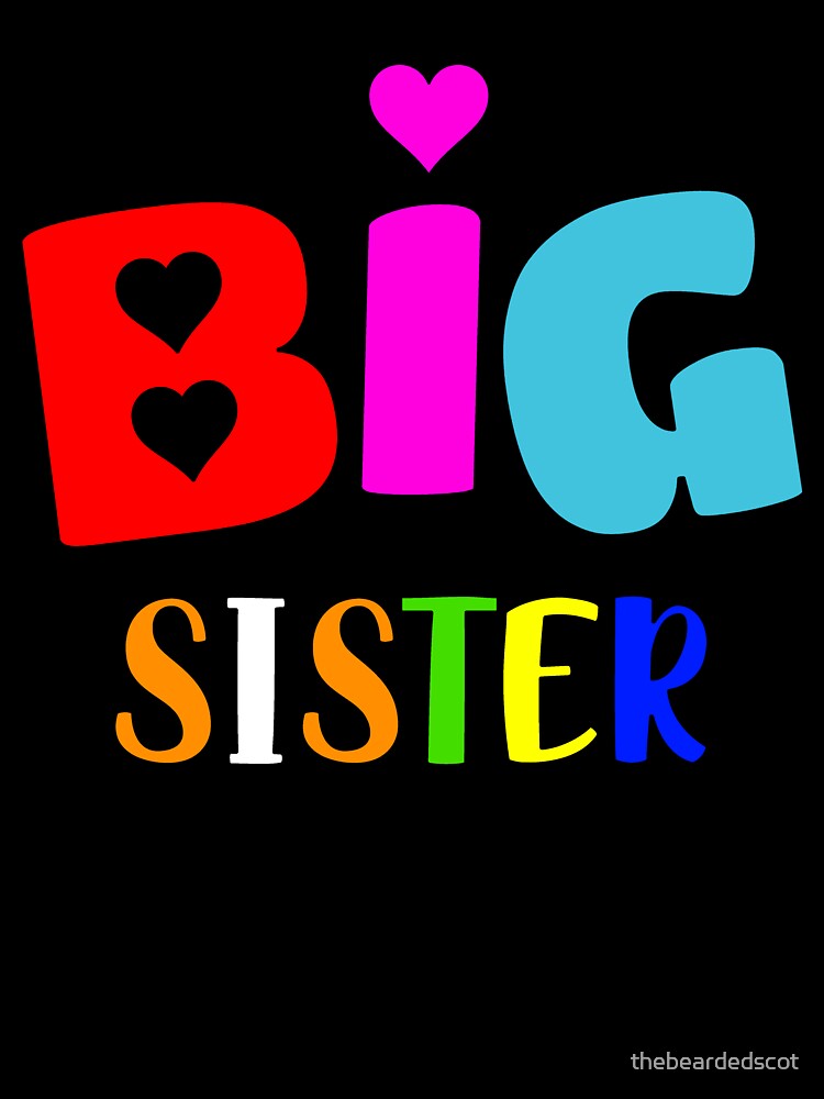 Big Sister T Shirt Multicoloured by thebeardedscot
