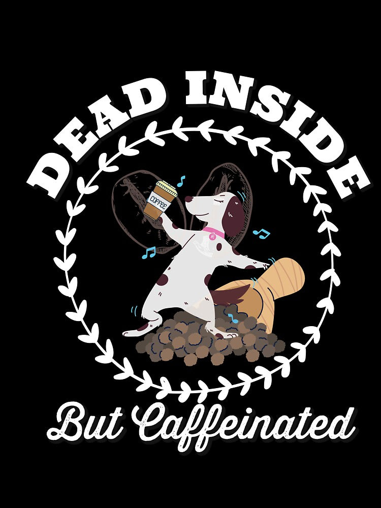 Dead Inside But Caffeinated by Machimtoro