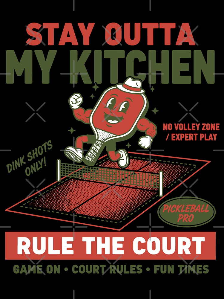 Pickleball Stay Outta My Kitchen Rule The Court by LuminOrb