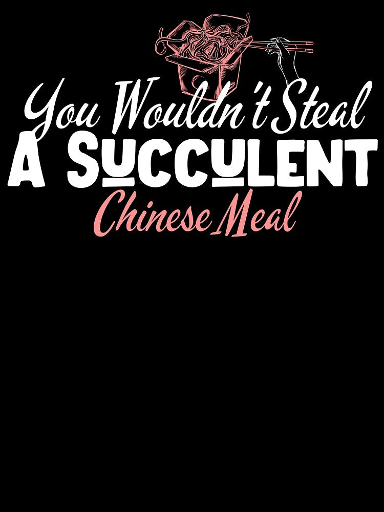 You Wouldn't steal a succulent Chinese Meal Manifest Stickers by LETSTRIP