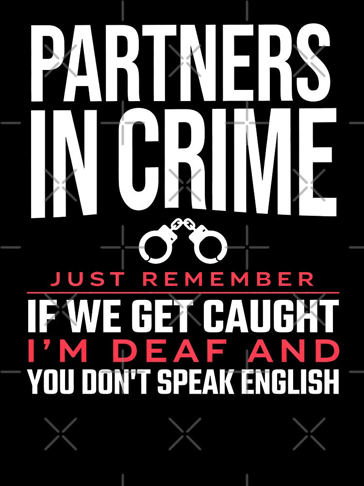 Partners In Crime If We Get Caught Funny Best Friend Gift by Say It With Ink