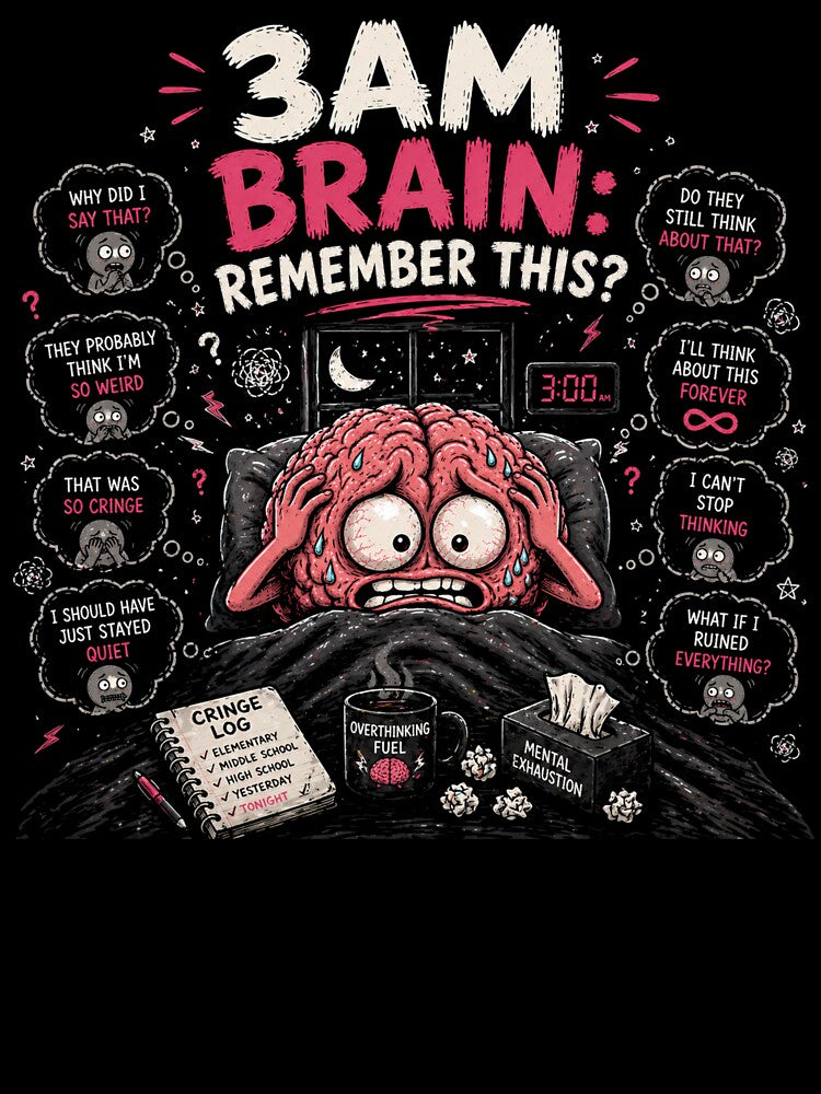 3AM Brain Remember This Funny Overthinking Anxiety Meme Design by MotylekAnia