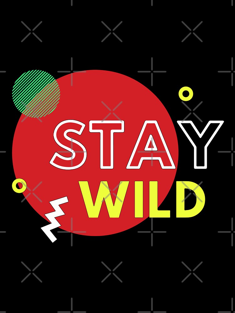 Stay Wild by mouad naouiri